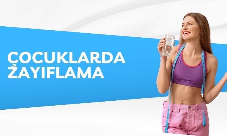 Çocuklarda Zayıflama